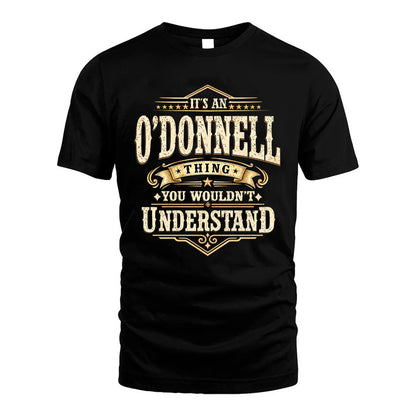 O-DONNELL HH-F009–Personalized Name Quote Apparel “It’s an NAME Thing You Wouldn’t Understand”