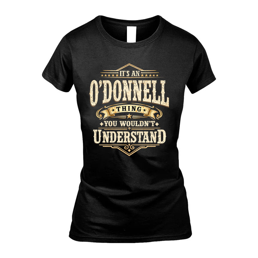 O-DONNELL HH-F009–Personalized Name Quote Apparel “It’s an NAME Thing You Wouldn’t Understand”