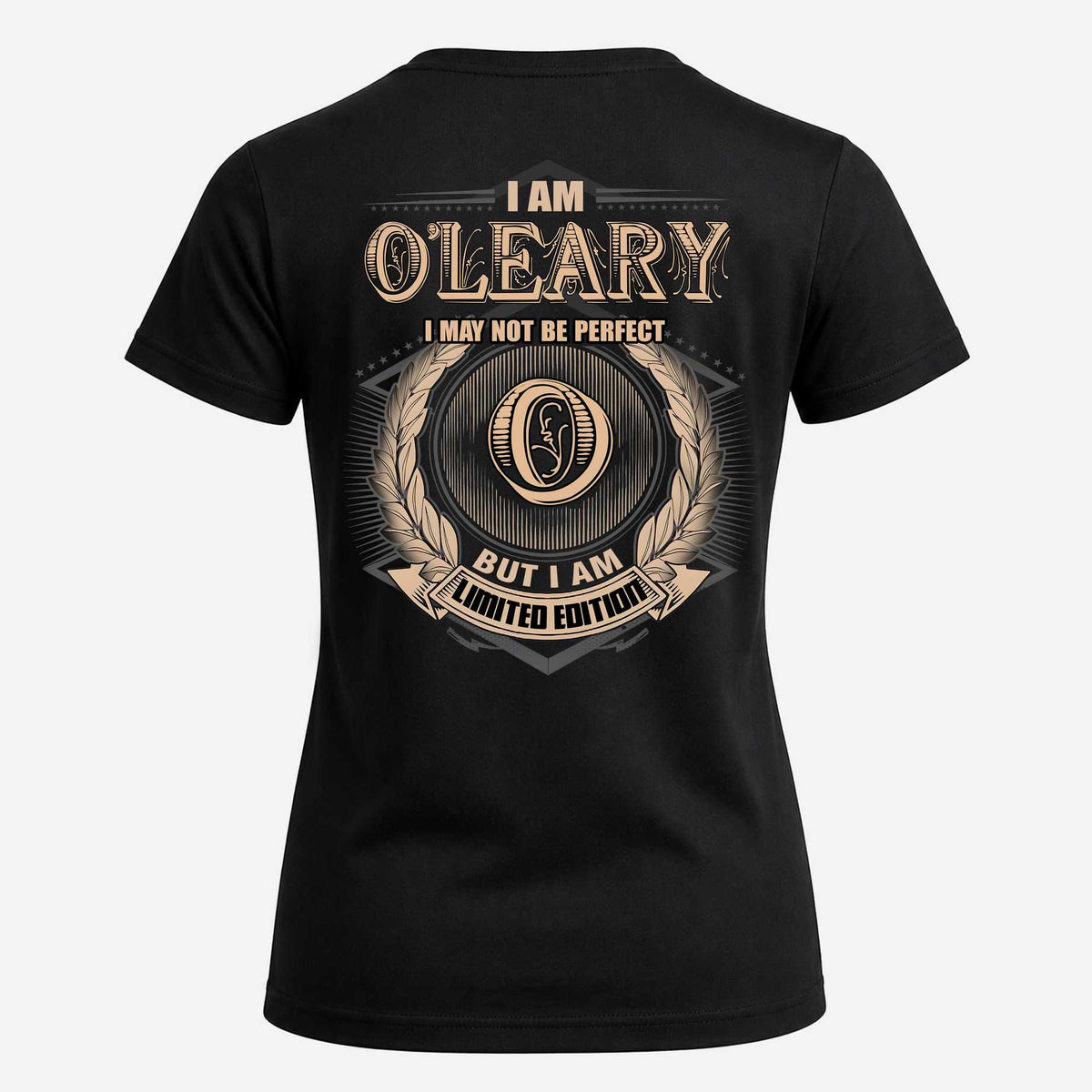 O-LEARY 2K-101–Personalized Name Quote Apparel “I Am NAME May Not Be Perfect But I Am Limited Edition”