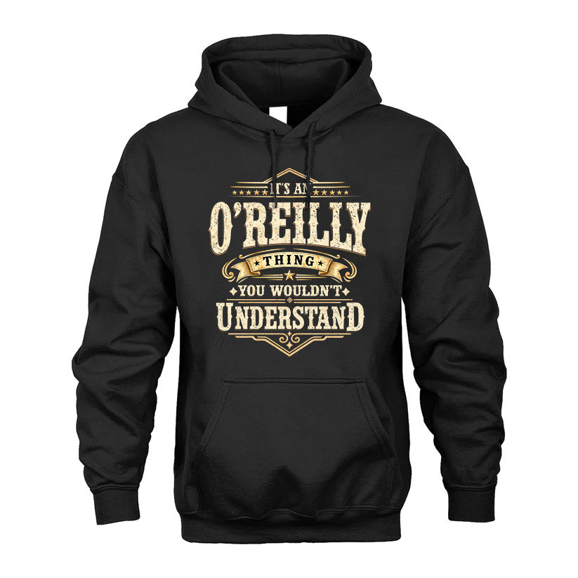 O-REILLY HH-F009–Personalized Name Quote Apparel “It’s an NAME Thing You Wouldn’t Understand”