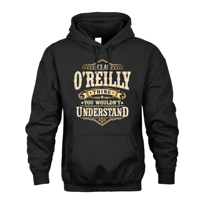 O-REILLY HH-F009–Personalized Name Quote Apparel “It’s an NAME Thing You Wouldn’t Understand”