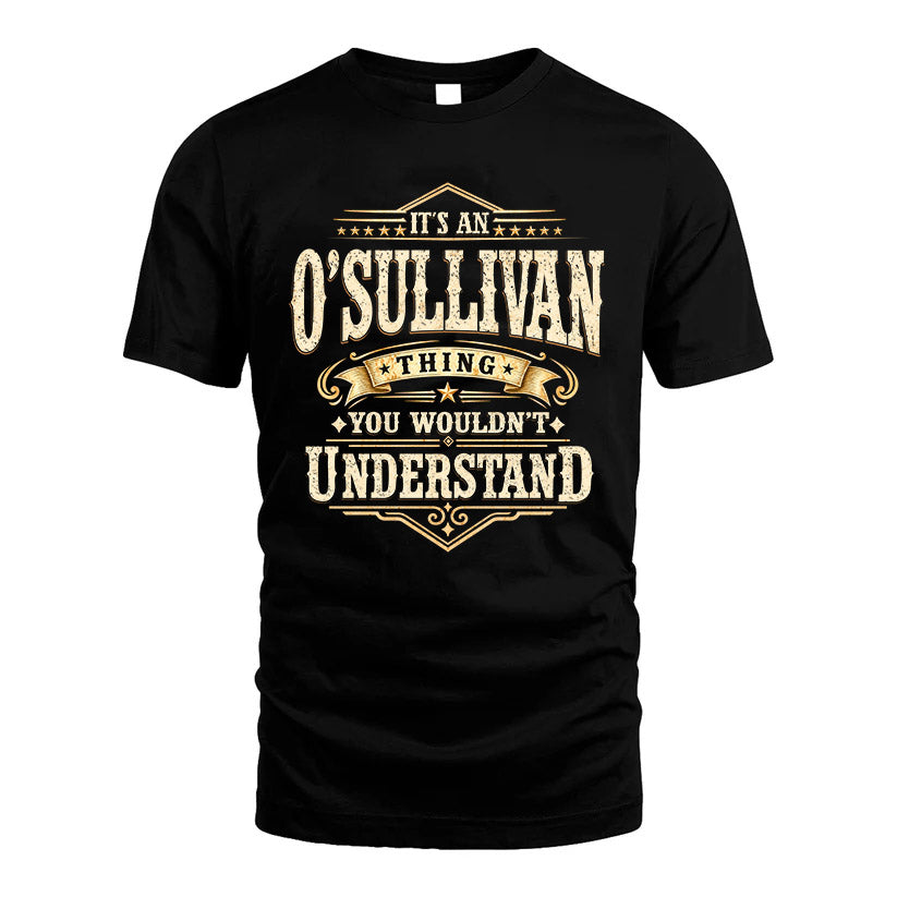 O-SULLIVAN HH-F009–Personalized Name Quote Apparel “It’s an NAME Thing You Wouldn’t Understand”