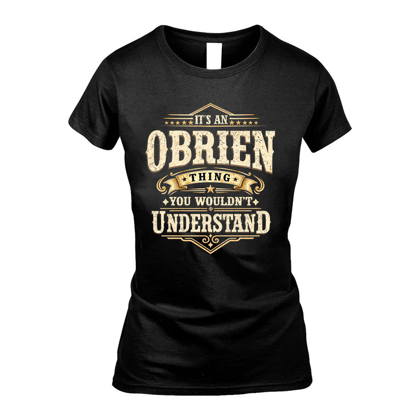 OBRIEN HH-F009–Personalized Name Quote Apparel “It’s an NAME Thing You Wouldn’t Understand”