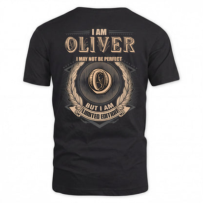 OLIVER 2K-101–Personalized Name Quote Apparel “I Am NAME May Not Be Perfect But I Am Limited Edition”