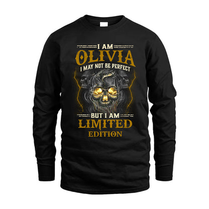 I Am Olivia, I May Not Be Perfect, But I Am Limited Edition – Personalized Skull T-Shirt