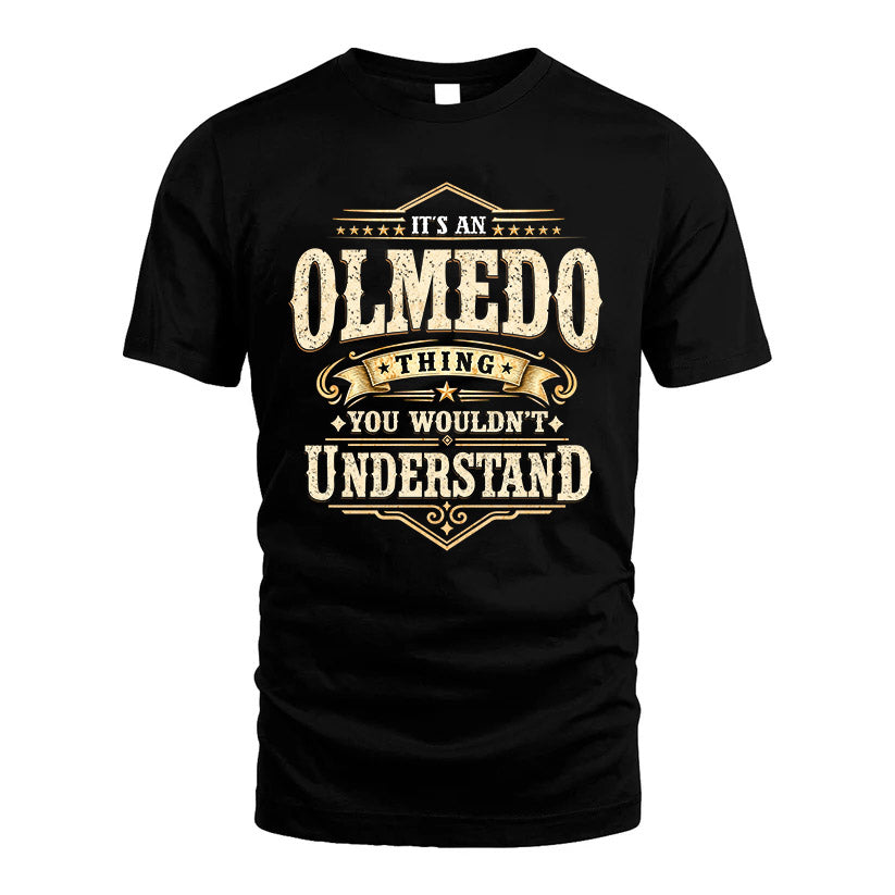 OLMEDO HH-F009–Personalized Name Quote Apparel “It’s an NAME Thing You Wouldn’t Understand”