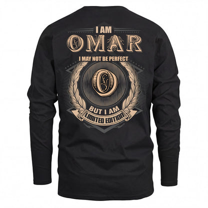 OMAR 2K-101–Personalized Name Quote Apparel “I Am NAME May Not Be Perfect But I Am Limited Edition”