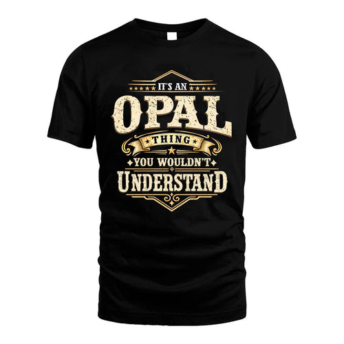 OPAL HH-F009–Personalized Name Quote Apparel “It’s an NAME Thing You Wouldn’t Understand”