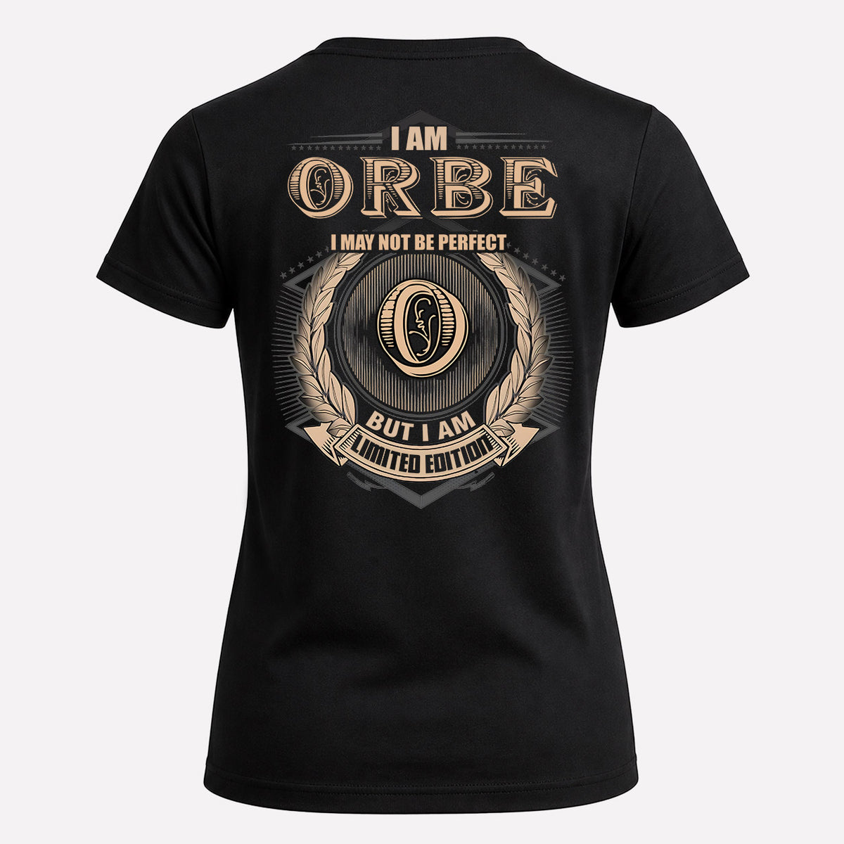 ORBE 2K-101–Personalized Name Quote Apparel “I Am NAME May Not Be Perfect But I Am Limited Edition”