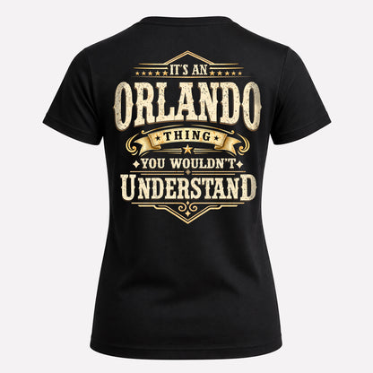ORLANDO HH-F003–Personalized Name Quote Apparel “It’s an NAME Thing You Wouldn’t Understand”