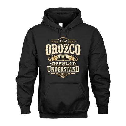 OROZCO HH-F009–Personalized Name Quote Apparel “It’s an NAME Thing You Wouldn’t Understand”
