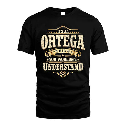 ORTEGA HH-F009–Personalized Name Quote Apparel “It’s an NAME Thing You Wouldn’t Understand”