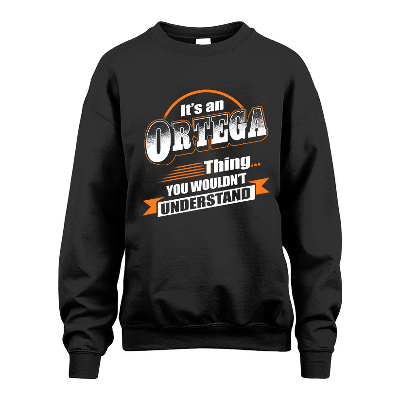 ORTEGA HH88-K2-107–Personalized Name Quote Apparel “It’s a/an NAME Thing You Wouldn’t Understand”