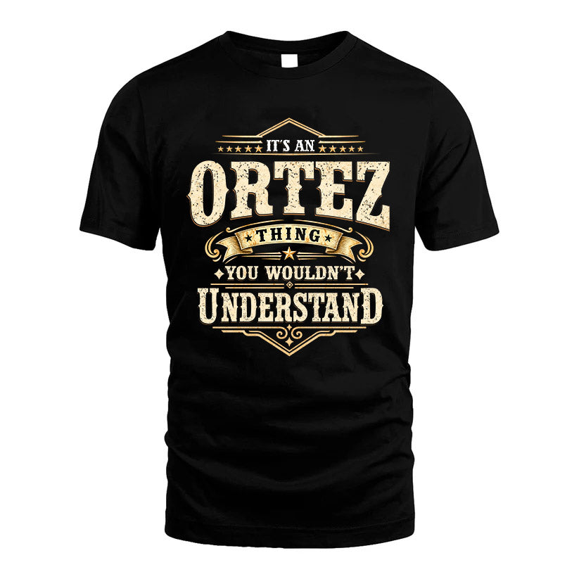 ORTEZ HH-F009–Personalized Name Quote Apparel “It’s an NAME Thing You Wouldn’t Understand”