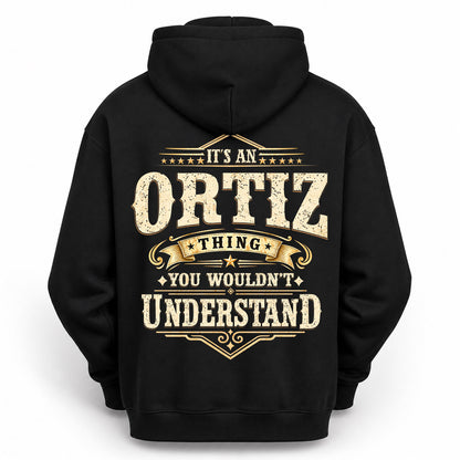 ORTIZ HH-F003–Personalized Name Quote Apparel “It’s an NAME Thing You Wouldn’t Understand”