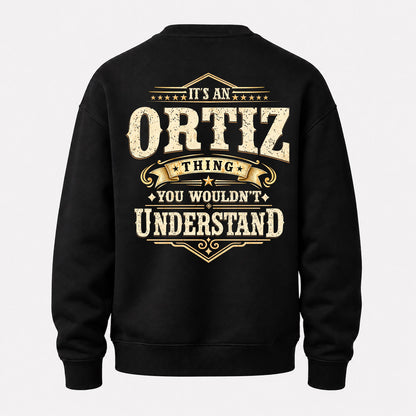 ORTIZ HH-F003–Personalized Name Quote Apparel “It’s an NAME Thing You Wouldn’t Understand”
