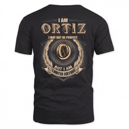 ORTIZ 2K-101–Personalized Name Quote Apparel “I Am NAME May Not Be Perfect But I Am Limited Edition”