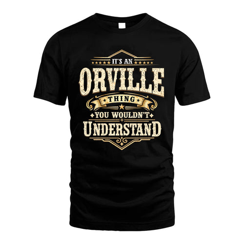 ORVILLE HH-F009–Personalized Name Quote Apparel “It’s an NAME Thing You Wouldn’t Understand”