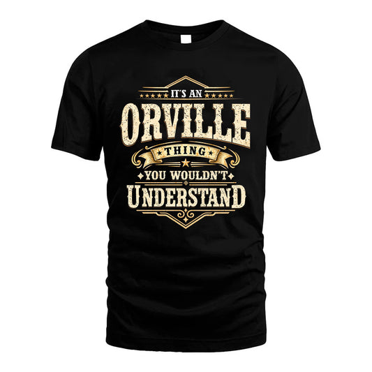 ORVILLE HH-F009–Personalized Name Quote Apparel “It’s an NAME Thing You Wouldn’t Understand”