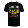OSCAR HH88-K2–Personalized Funny Quote Apparel “Life Without NAME Would Be Boring”