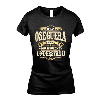 OSEGUERA HH-F009–Personalized Name Quote Apparel “It’s an NAME Thing You Wouldn’t Understand”