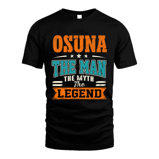 OSUNA HH F007 The Man The Myth The Legend Personalized Shirt – Gift for Men