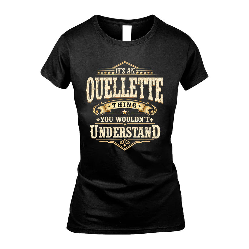 OUELLETTE HH-F009–Personalized Name Quote Apparel “It’s an NAME Thing You Wouldn’t Understand”