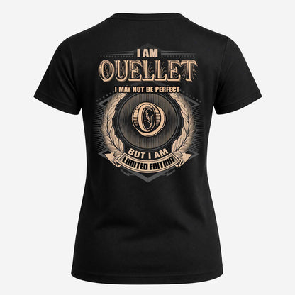 OUELLET 2K-101–Personalized Name Quote Apparel “I Am NAME May Not Be Perfect But I Am Limited Edition”