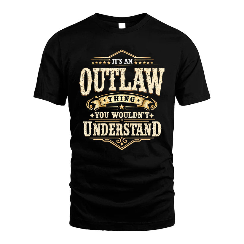 OUTLAW HH-F009–Personalized Name Quote Apparel “It’s an NAME Thing You Wouldn’t Understand”