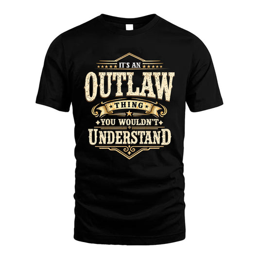 OUTLAW HH-F009–Personalized Name Quote Apparel “It’s an NAME Thing You Wouldn’t Understand”