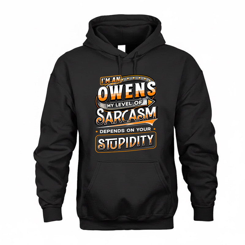 OWENS TT88-K6-229 – Personalized Funny Sarcasm Apparel "My Level Of Sarcasm Depends On Your Stupidity"