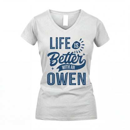 OWEN HH88-K2–Personalized Name Quote T-Shirt Life Is Better With Unisex Gift