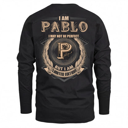 PABLO 2K-101–Personalized Name Quote Apparel “I Am NAME May Not Be Perfect But I Am Limited Edition”