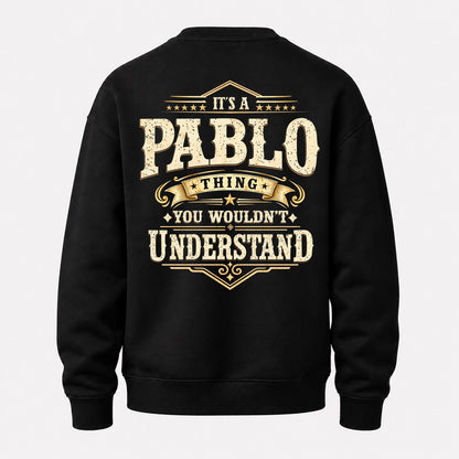 PABLO HH-F003–Personalized Name Quote Apparel “It’s an NAME Thing You Wouldn’t Understand”