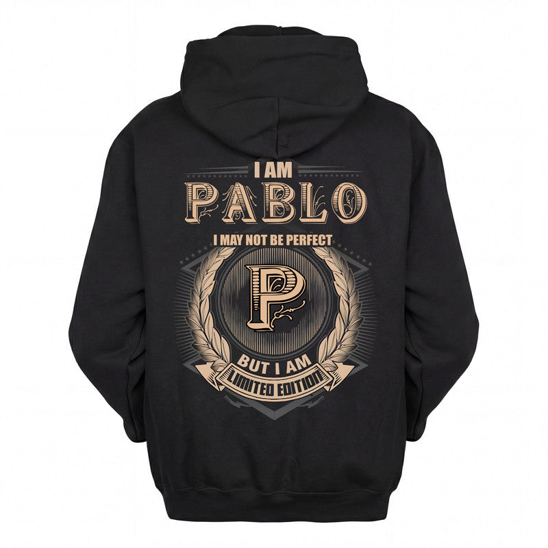 PABLO 2K-101–Personalized Name Quote Apparel “I Am NAME May Not Be Perfect But I Am Limited Edition”