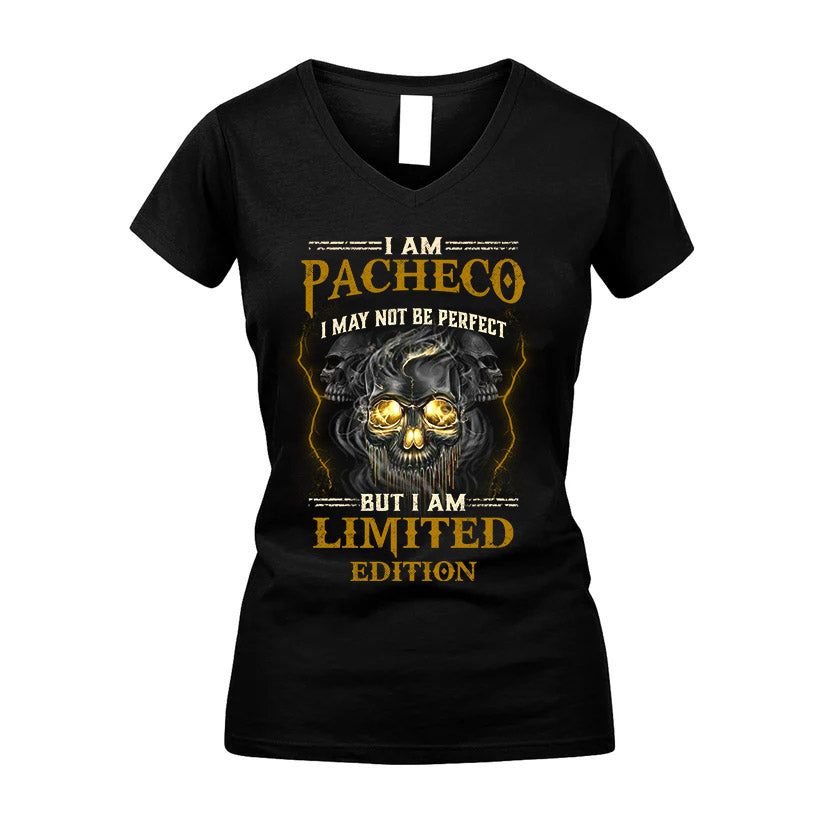 I Am Pacheco, I May Not Be Perfect, But I Am Limited Edition – Personalized Skull T-Shirt