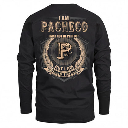 PACHECO 2K-101–Personalized Name Quote Apparel “I Am NAME May Not Be Perfect But I Am Limited Edition”
