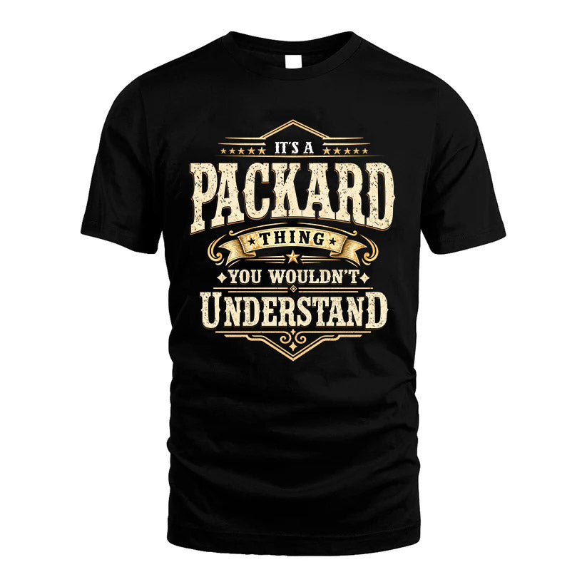 PACKARD HH-F009–Personalized Name Quote Apparel “It’s an NAME Thing You Wouldn’t Understand”