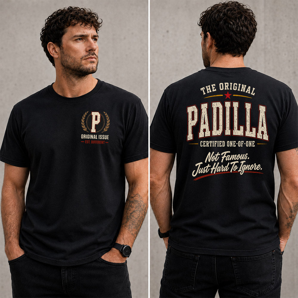 PADILLA W65-F6-168 – Personalized Original Issue Apparel “The Original NAME Certified One-of-One"
