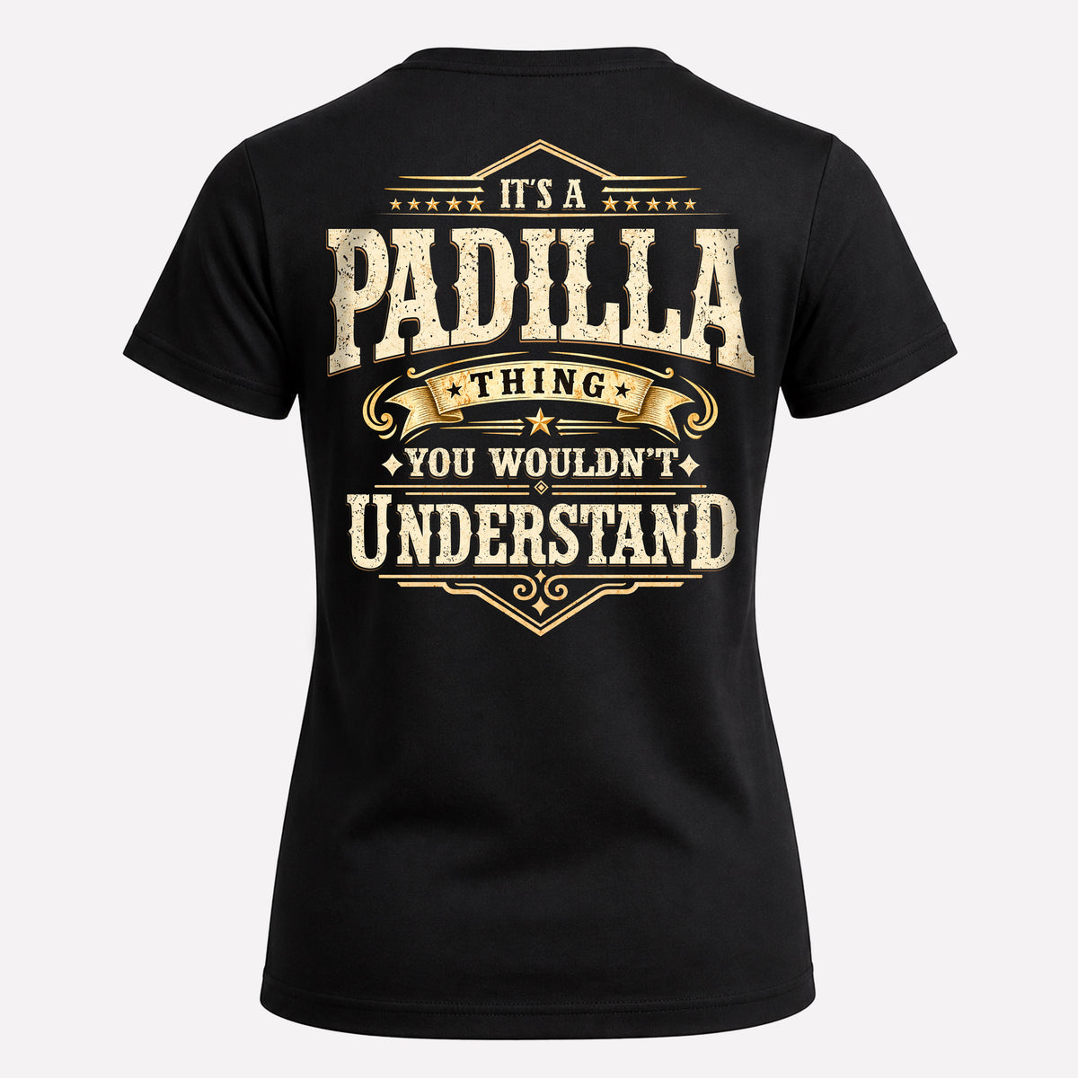 PADILLA HH-F003–Personalized Name Quote Apparel “It’s an NAME Thing You Wouldn’t Understand”