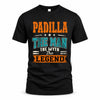 PADILLA HH F007 The Man The Myth The Legend Personalized Shirt – Gift for Men