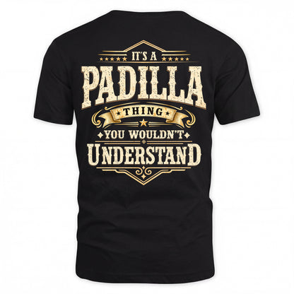 PADILLA HH-F003–Personalized Name Quote Apparel “It’s an NAME Thing You Wouldn’t Understand”