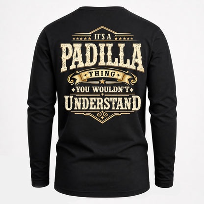 PADILLA HH-F003–Personalized Name Quote Apparel “It’s an NAME Thing You Wouldn’t Understand”