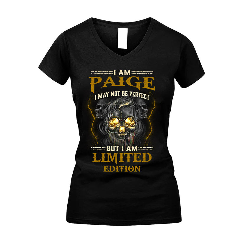 I Am Paige, I May Not Be Perfect, But I Am Limited Edition – Personalized Skull T-Shirt