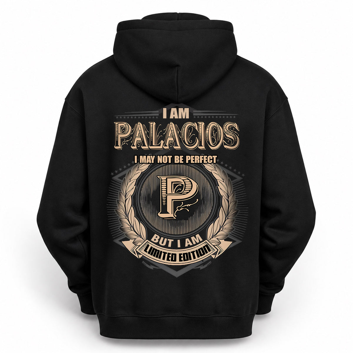 PALACIOS 2K-101–Personalized Name Quote Apparel “I Am NAME May Not Be Perfect But I Am Limited Edition”