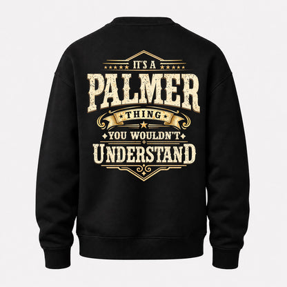 PALMER HH-F003–Personalized Name Quote Apparel “It’s an NAME Thing You Wouldn’t Understand”