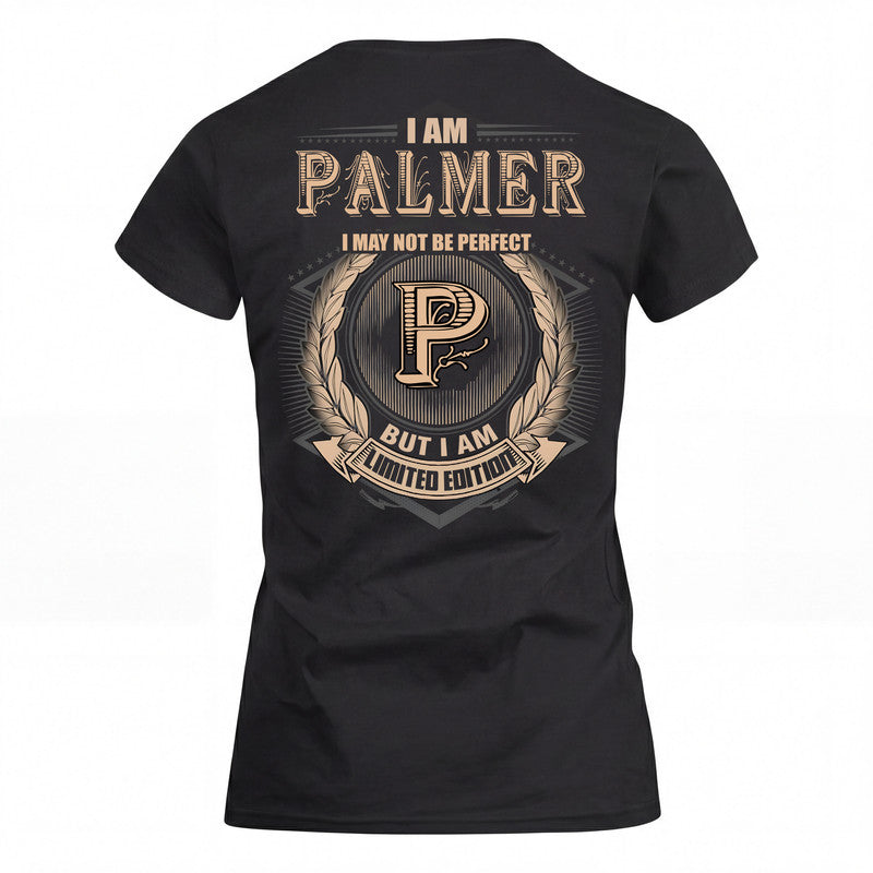 PALMER 2K-101–Personalized Name Quote Apparel “I Am NAME May Not Be Perfect But I Am Limited Edition”