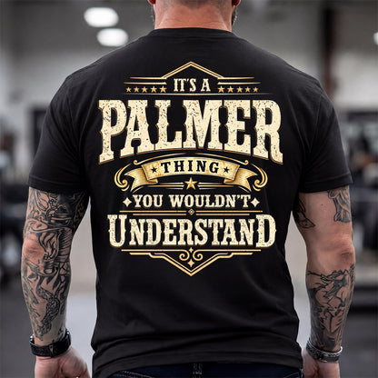 PALMER HH-F003–Personalized Name Quote Apparel “It’s an NAME Thing You Wouldn’t Understand”