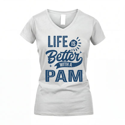 PAM HH88-K2–Personalized Name Quote T-Shirt Life Is Better With Unisex Gift