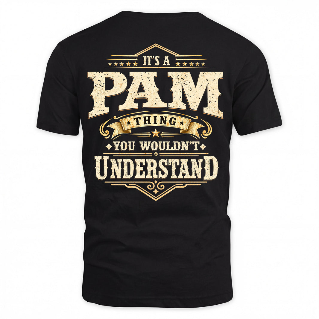 PAM HH-F003–Personalized Name Quote Apparel “It’s an NAME Thing You Wouldn’t Understand”